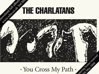   The Charlatans "You Cross My Path"